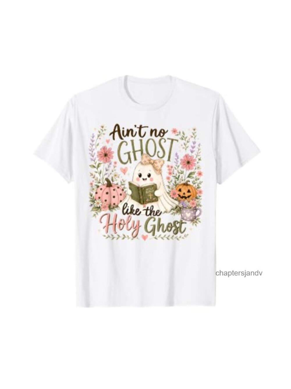 Aint No Ghost Holy Ghost Spooky Halloween Teacher T-Shirt Classic Fit